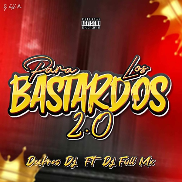Para Los Bastardos 2.0 (feat. Deckros Dj)