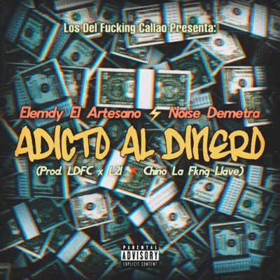 ADICTO AL DINERO (feat. Noise Demetra) - Single
