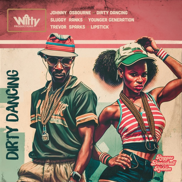 Reggae Dancehall Riddim: Dirty Dancing - Single