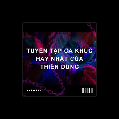 Listen to Thiên Dũng, watch music videos, read bio, see tour dates & more!