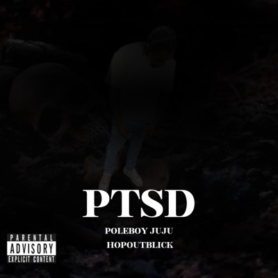 PTSD (feat. HopOutBlick) - Single