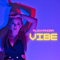 Vibe (Radio Mix) - Single - Alexxandra