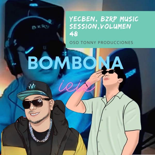 bombona tiago pzk bizarrap session 48 - Single - Yecben