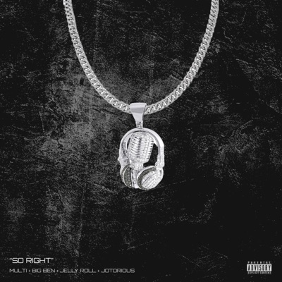 So Right (feat. Jotorious, Big Ben & Jelly Roll) - Single