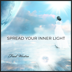 Spread Your Inner Light - Fred Westra Cover Art