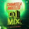 Chamkeela Angeelesi (DJ Mix) - Single