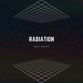 Radiation (feat. Disrupta) Mofes