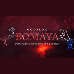 BOMAYA (feat. E.S.T, P.YOUNGTHUG, K-TRAP & PAIRY)