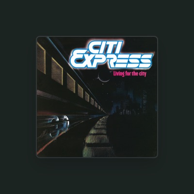 Ouve Citi Express, vê vídeos de música, lê a biografia, vê as datas da digressão e muito mais!