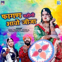 Fagan Mahino Aayo Jija (Original) - Single - Chunnilal Bikuniya & Asha Prajapat