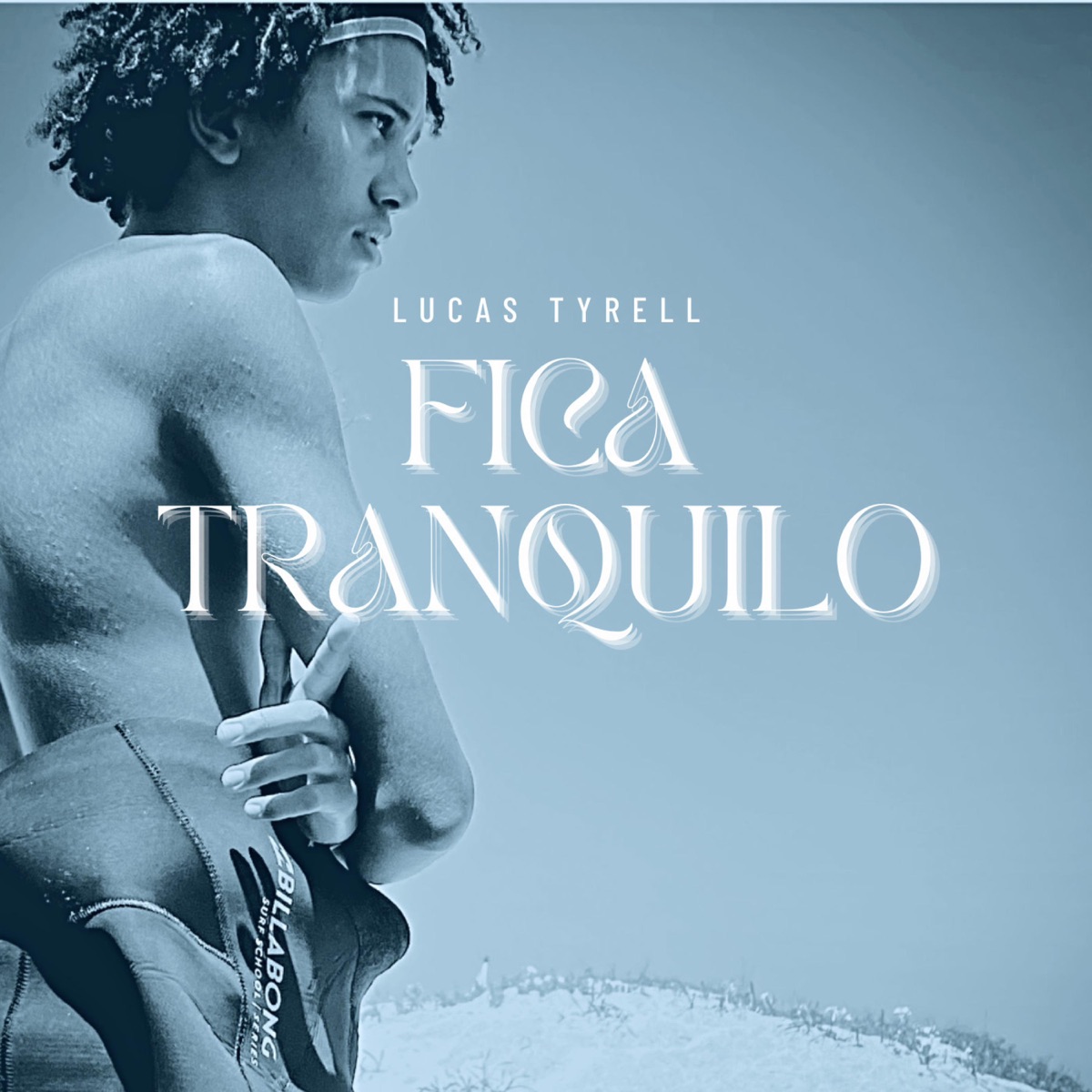 Fica Tranquilo - Single by Lucas Tyrell