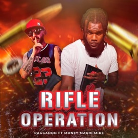 Rifle Operation (feat. Raggadon Bonezklan) Moneymagicmike