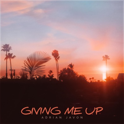 Giving Me Up - Single