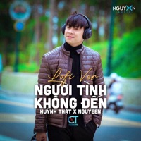 Người Tình Không Đến (Lofi Ver.) - Single - Huỳnh Thật & Nguyeen