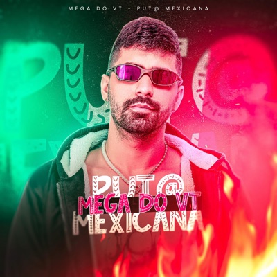 É O DJ VT - MEGA DO VT (PUTA MEXICANA)