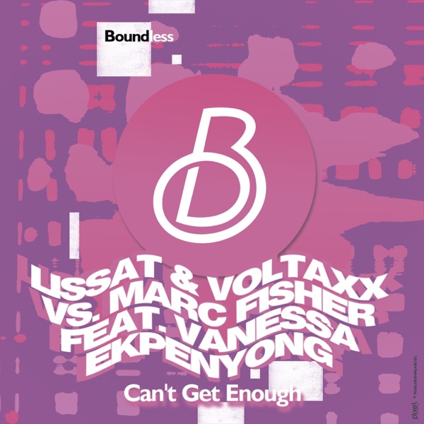Can't Get Enough (Lissat & Voltaxx vs. Marc Fisher) [feat. Vanessa Ekpenyong] - EP