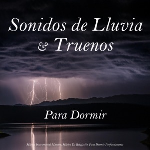Sonidos de Lluvia y Truenos para Dormir