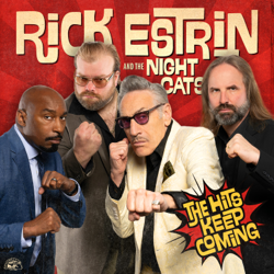 The Hits Keep Coming - Rick Estrin &amp; The Nightcats Cover Art