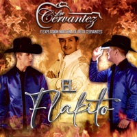 El Flakito (feat. Explosion Norteña De Beto Cervantes) - Single - Los Cervantez