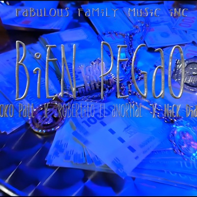 Bien Pegao (feat. Nick Diaz, Robertito el anormal & Loko Patt) - Single