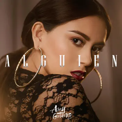 Listen to Alguien - Single by Amy Gutiérrez