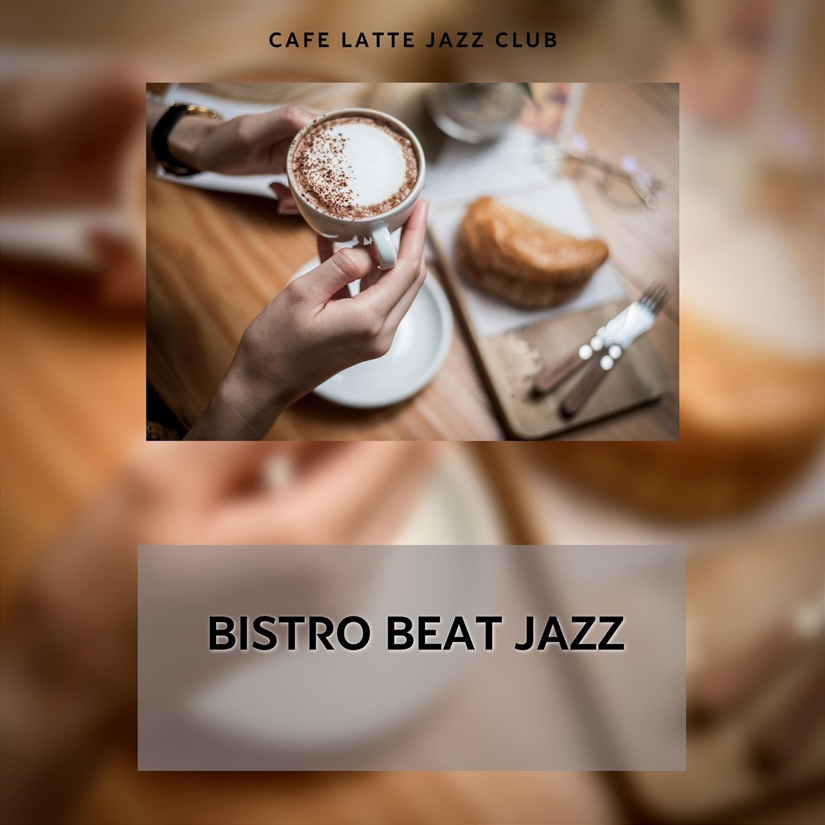 ‎Bistro Beat Jazz: Culinary Vibes in a Jazz-filled Café - Album by Cafe 