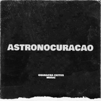 Astronocuracao - Single - GUARACHA EXITOS MUSIC