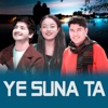 Ye Suna Ta - Single