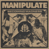 Becoming Madness - EP - Manipulate