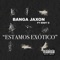 Estamos Exótico (feat. Eddy G) - Banga Jaxon lyrics