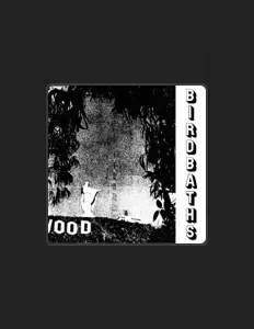 Listen to birdbaths, watch music videos, read bio, see tour dates & more!