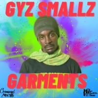 Garments (feat. Gyz Smallz) - Single - Optimistique Muzik