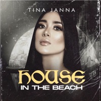 HOUSE IN THE BEACH - Single - Tina Janna