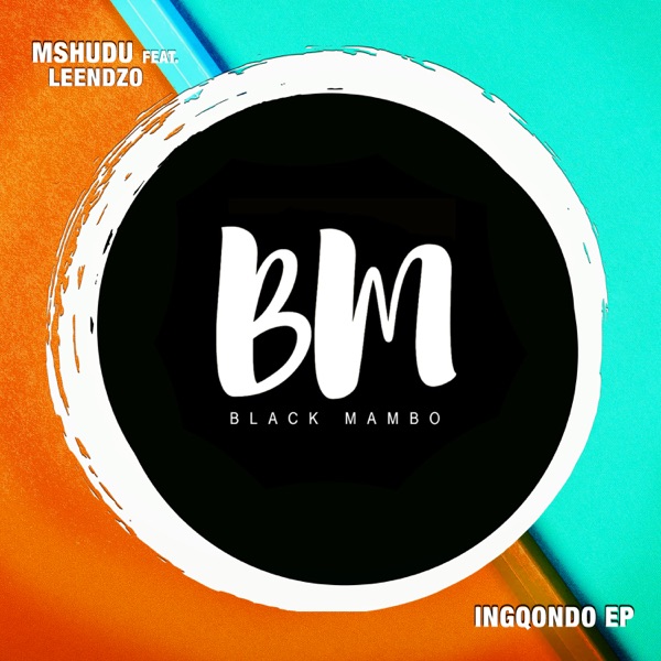 Ingqondo EP (feat. Leendzo) - Single
