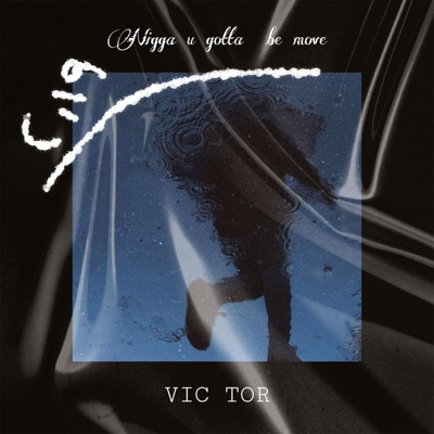 Nigga U Gotta Be Move - Single