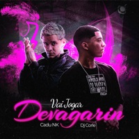 Vai Jogar Devagarin - Single - CADU NK & DJ Corle