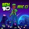 Ben 10 - MHC CJ lyrics