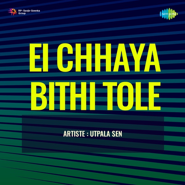 Ei Chhaya Bithi Tole - EP