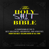The Holy Shit of the Bible: A Countdown of the 75 Best Obscenities, Absurdities, and Atrocities from the Best-Selling Book of All Time (Unabridged) - Jeruel W. Schneider