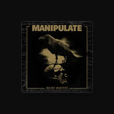 Listen to Manipulate, watch music videos, read bio, see tour dates & more!