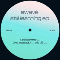 Still Learning EP - Swavé