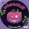 Claudia Robin Gunn - Spooktacular!