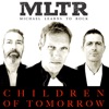 Michael Learns to Rock - Children Of Tomorrow (Utopia)