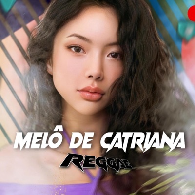 RONALD REMIX - Melô De Catriana (Reggae)