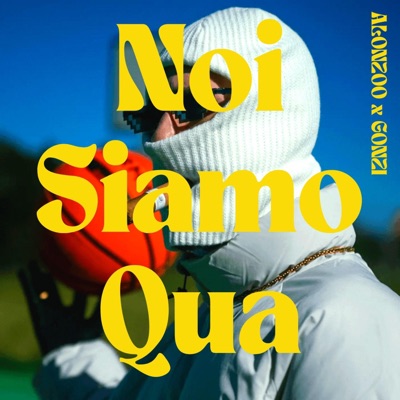 Noi Siamo Qua (feat. Gonzi) - Single