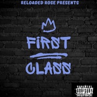 First Class - Single - ReLoaded Rose