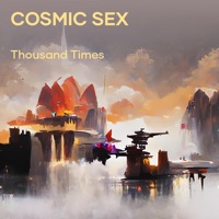 Cosmic Sex - Single - Thousand Times