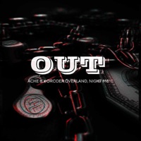 Out (feat. Night Mc) - Single - Ache B & Orcoer Overland