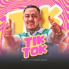 Tik Tok (feat. DJ Giovanne Mandelão) - Single