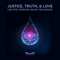 Justice, Truth, & Love - EP - LADY EMZ, Rosemary Quaye & Ted Ganung